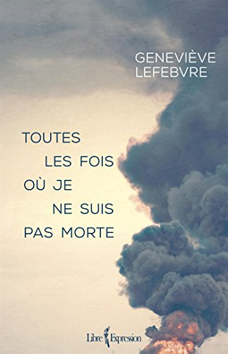 Toutes les fois où je ne suis pas morte (French Ed