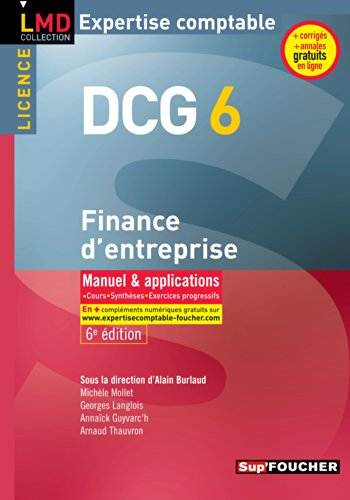 DCG 6, finance d'entreprise, licence : manuel & applications : cours, synthèses, exercices progressi