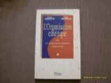 L'organisation cinétique ou Le renouvellement constant
