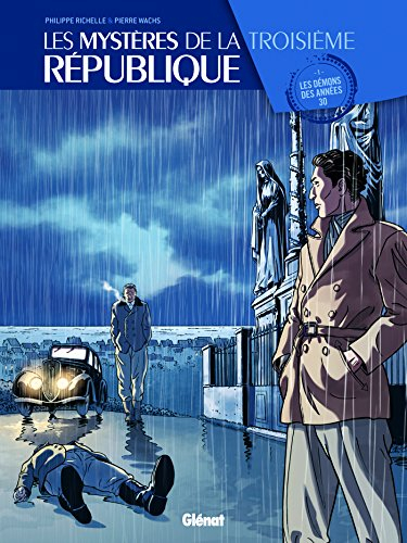 Les mystères de la troisième République. Vol. 1. Les démons des années 30