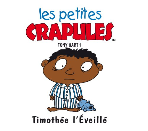 les petites crapules : timothée l'Éveillé