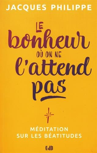 le bonheur où on ne l'attend pas