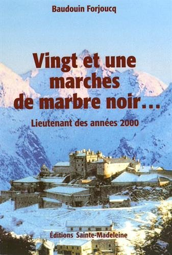 Chroniques de la forteresse du ciel. Vol. 1. Vingt et une marches de marbre noir... : lieutenant des