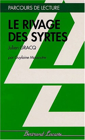 Le Rivage des Syrtes, Julien Gracq