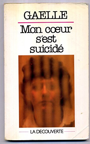 Mon coeur s'est suicidé