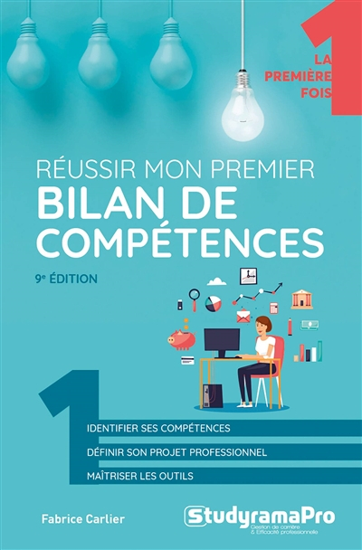 Réussir mon premier bilan de compétences : identifier ses compétences, définir son projet profession