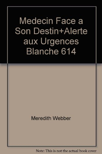 Un médecin face à son destin. Alerte aux urgences