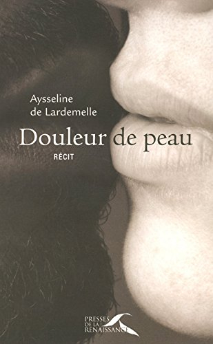 Douleur de peau : récit