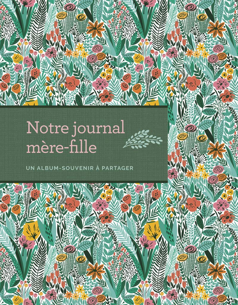 Notre journal mère-fille : album souvenir à partager