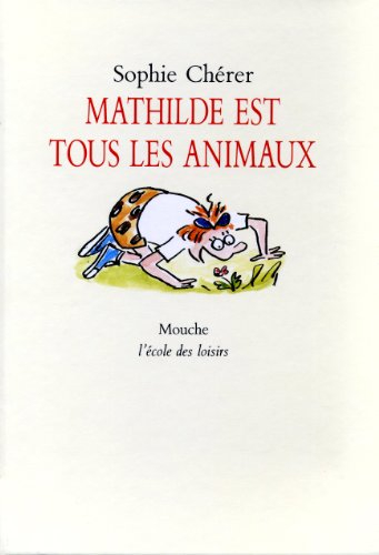 Mathilde est tous les animaux