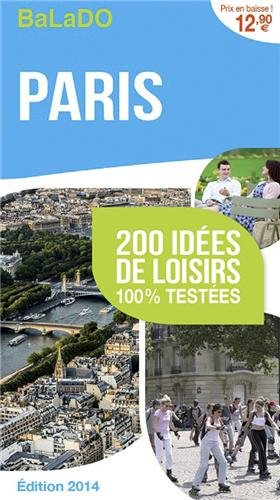 Paris : 200 idées de loisirs 100 % testées