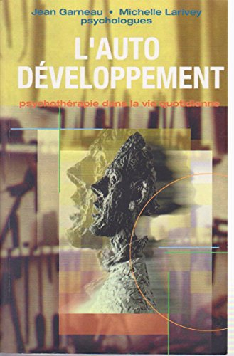 L'auto développement : psychothérapie dans la vie quotidienne