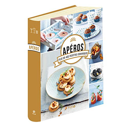 Apéros : plus de 400 recettes conviviales