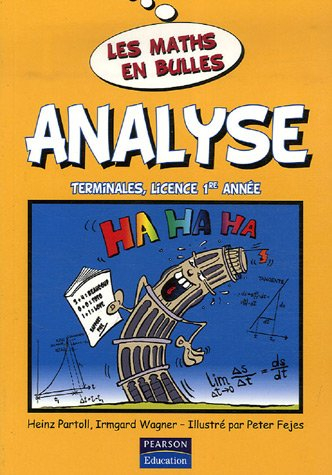 Analyse : les maths en bulles : pour lycéens et étudiants