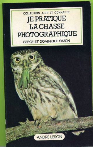 je pratique la chasse photographique