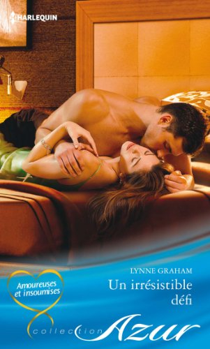 Un irrésistible défi : amoureuses et insoumises
