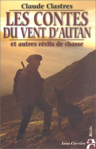 Les contes du vent d'autan et autres récits de chasse