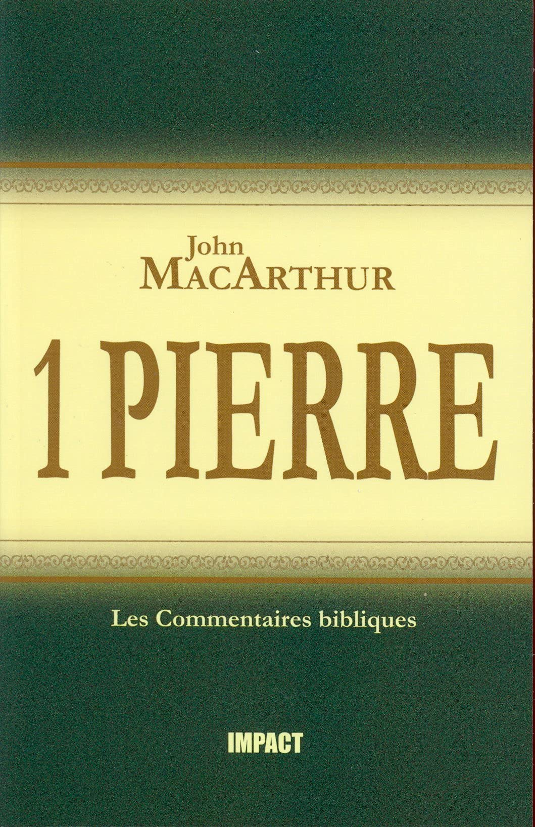 1 Pierre (The MacArthur New Testament Commentary - 1 Peter)