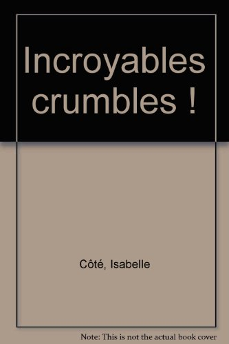 Incroyables crumbles !