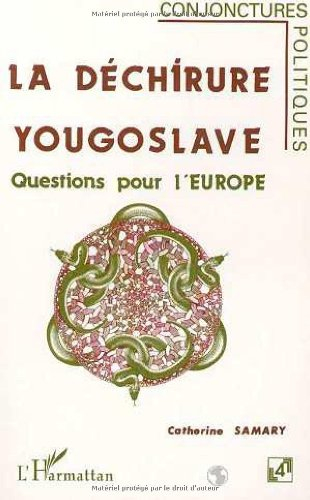 La Déchirure yougoslave : questions pour l'Europe