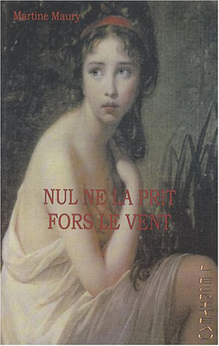 nul ne la prit, fors le vent