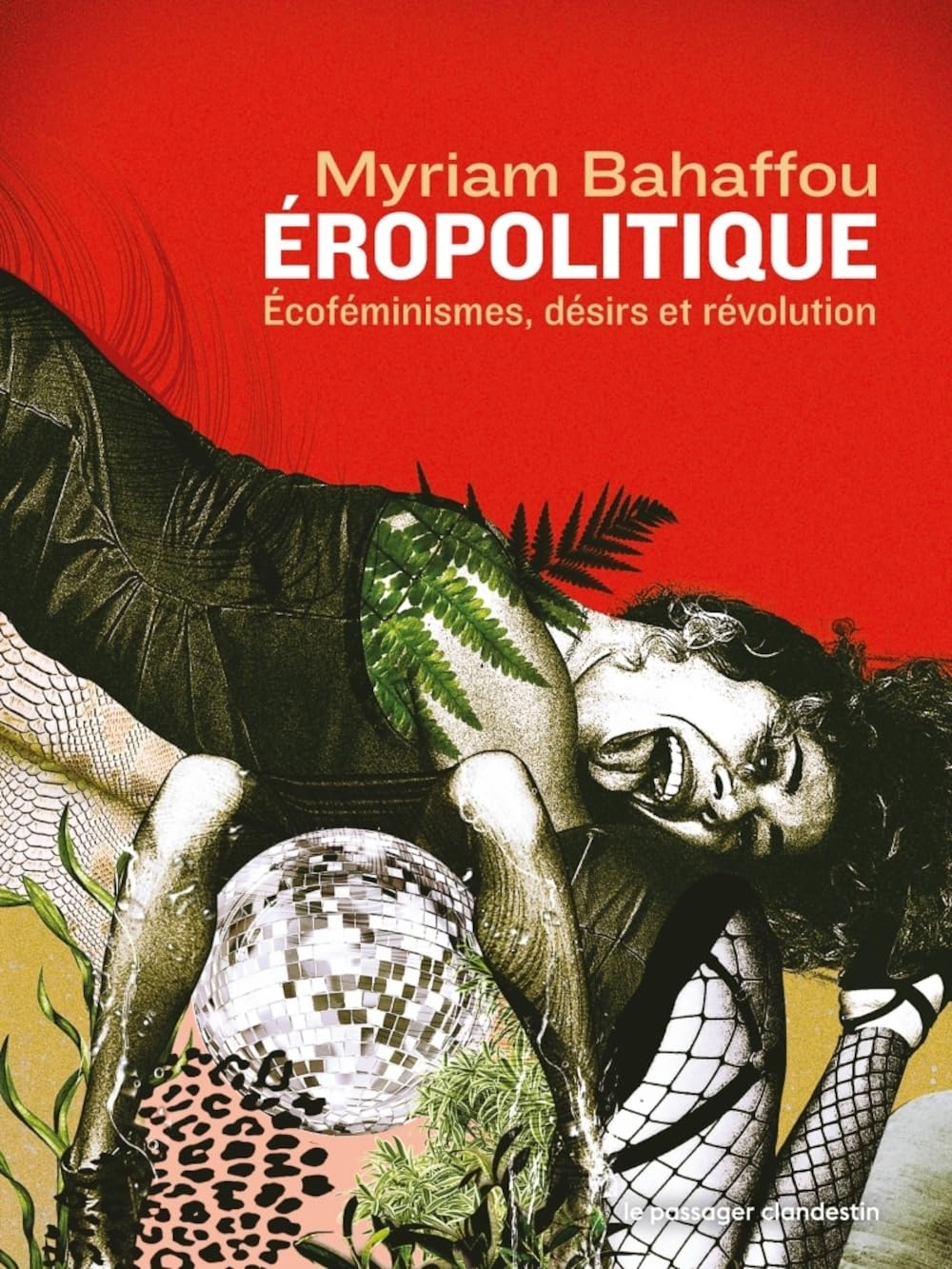 Eropolitique : écoféminismes, désirs et révolution