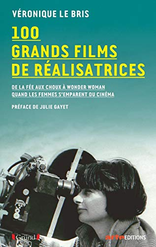 100 grands films de réalisatrices : de La fée aux choux à Wonder Woman, quand les femmes s'emparent