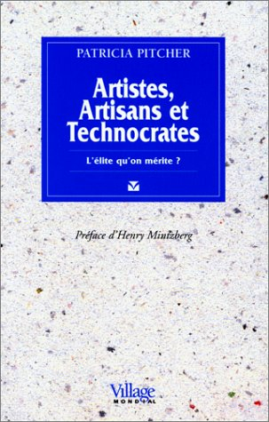 Artistes, artisans et technocrates : l'élite qu'on mérite ?