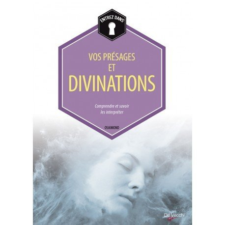 Vos présages et divinations : comprendre et savoir les interpréter