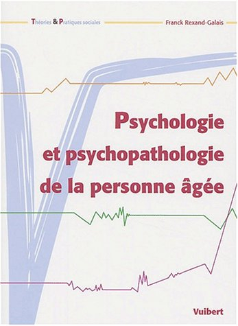 Psychologie et psychopathologie de la personne âgée