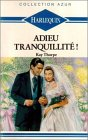 adieu tranquillite !