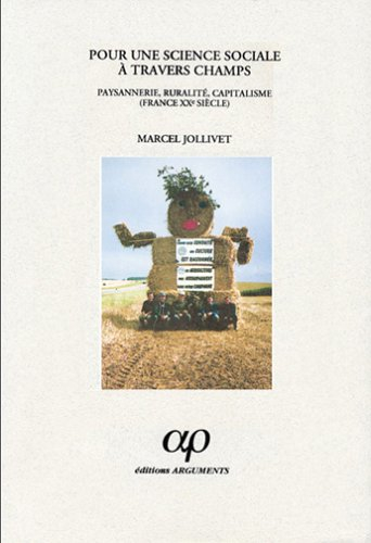 pour une science sociale à travers champs. paysannerie, ruralité, capitalisme (france xxe siècle)