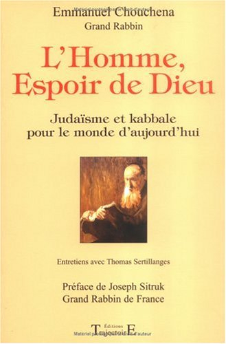 L'homme, espoir de Dieu : judaïsme et kabbale pour le monde d'aujourd'hui : entretiens avec Thomas S