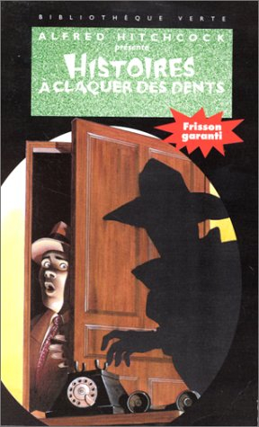 Histoires à claquer des dents : Alfred Hitchcock présente