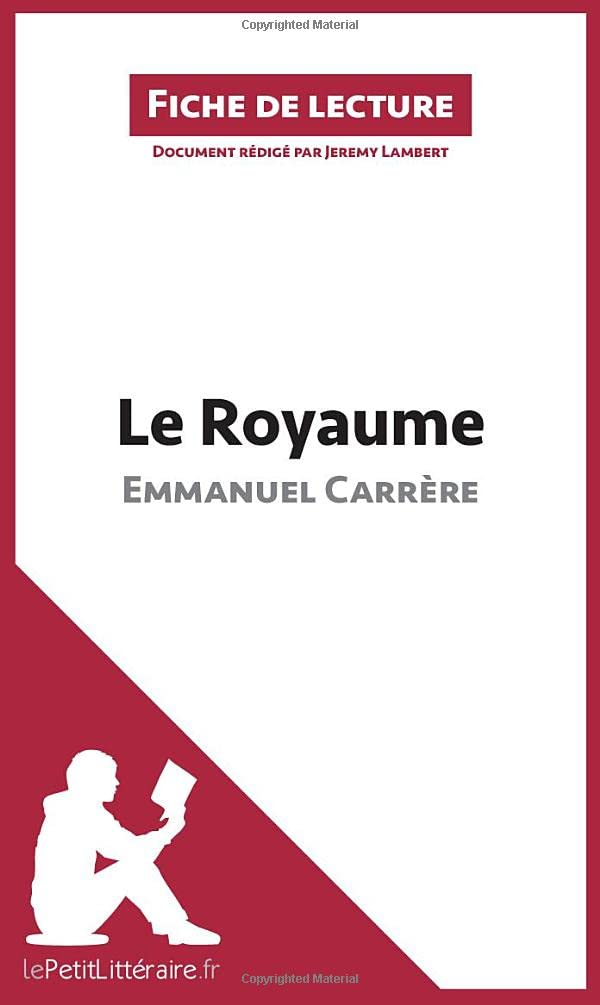 Le Royaume d'Emmanuel Carrère (Fiche de lecture) : Analyse complète et résumé détaillé de l'oeuvre