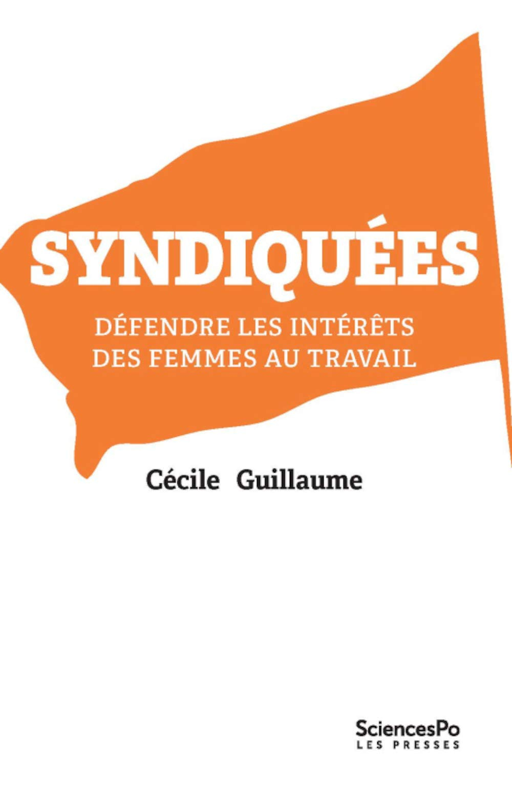 Syndiquées : défendre les intérêts des femmes au travail