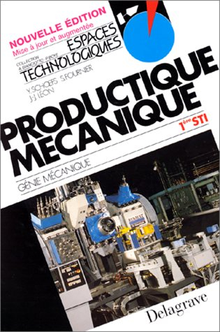 Productique mécanique : classe de première, livre de l'élève