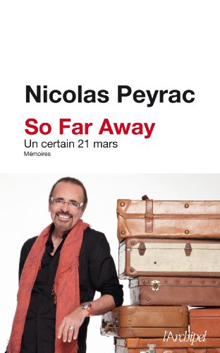 So far away : un certain 21 mars : mémoires