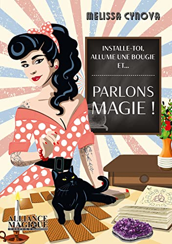 Parlons magie ! : installe-toi, allume une bougie et...