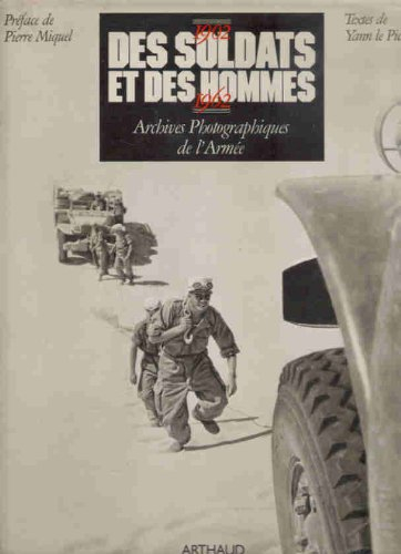 Des Soldats et des hommes : archives photographiques de l'armée 1902-1962