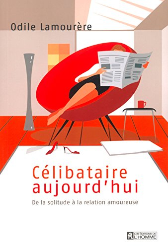 Célibataire aujourd'hui : de la solitude à la relation amoureuse