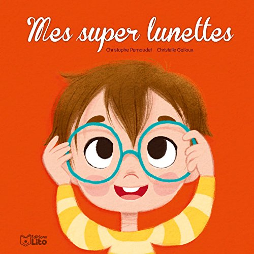 mes super lunettes ! - dès 3 ans