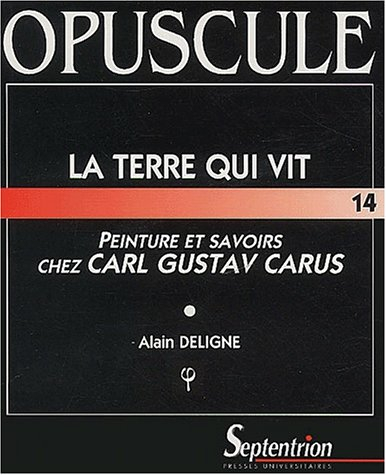 La terre qui vit : peinture et savoirs chez Carl Gustav Carus (1789-1869)