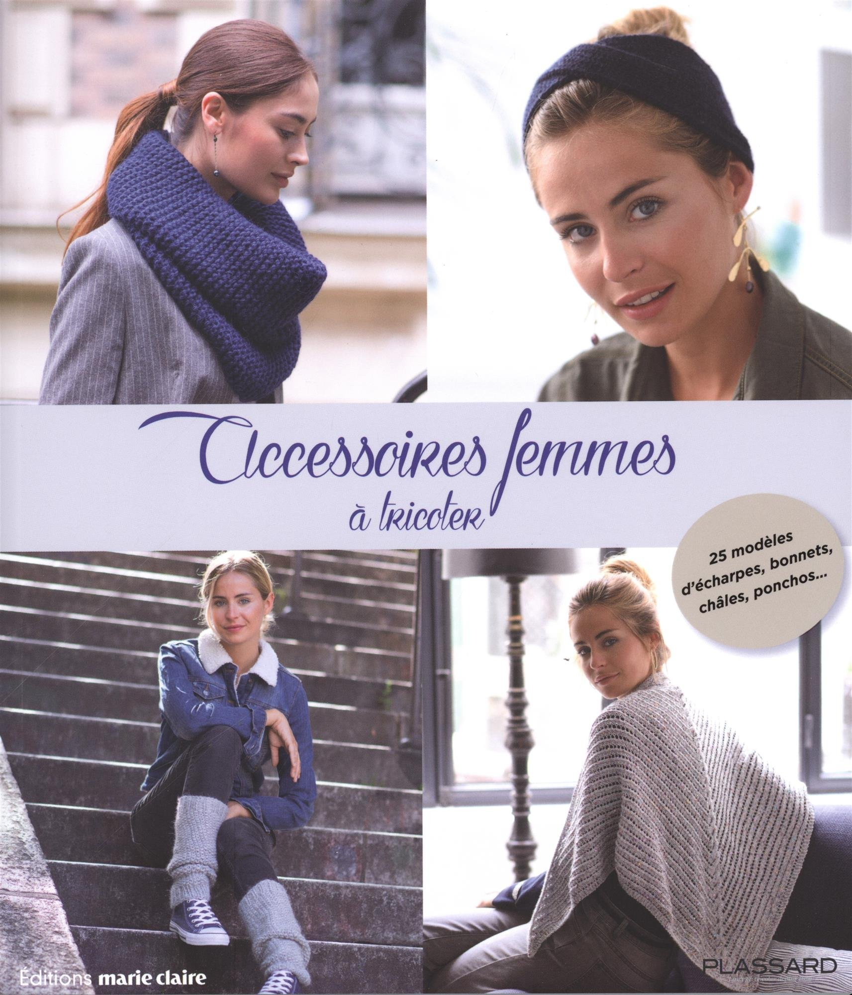 Accessoires femmes à tricoter : 25 modèles d'écharpes, bonnets, châles, ponchos...