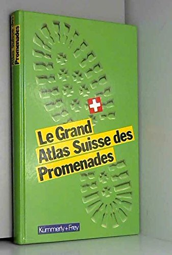Le Grand Atlas Suisse des Promenades. (Kümmerly und Frey)