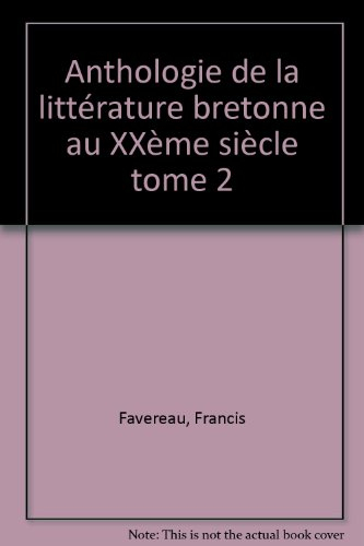Anthologie de la littérature de langue bretonne au XXe siècle. Vol. 2. 1919-1944 : Breiz Atao et les