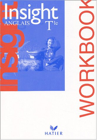 Insight anglais terminale : workbook