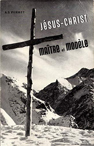 Jésus-Christ : Maître et modèle