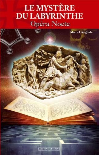 Le mystère du labyrinthe ou Opera nocte