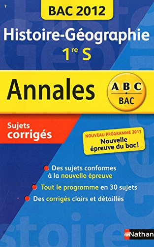 Histoire-Géographie 1re S : bac 2012, sujets corrigés : nouveau programme 2011